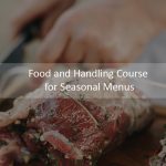 Food Handling Course for Seasonal Menus