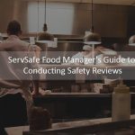 ServSafe Food Managers Guide to Conducting Safety Reviews