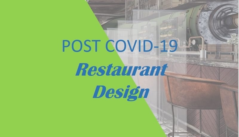 Post COVID-19 Restaurant Design for Food Safety Managers